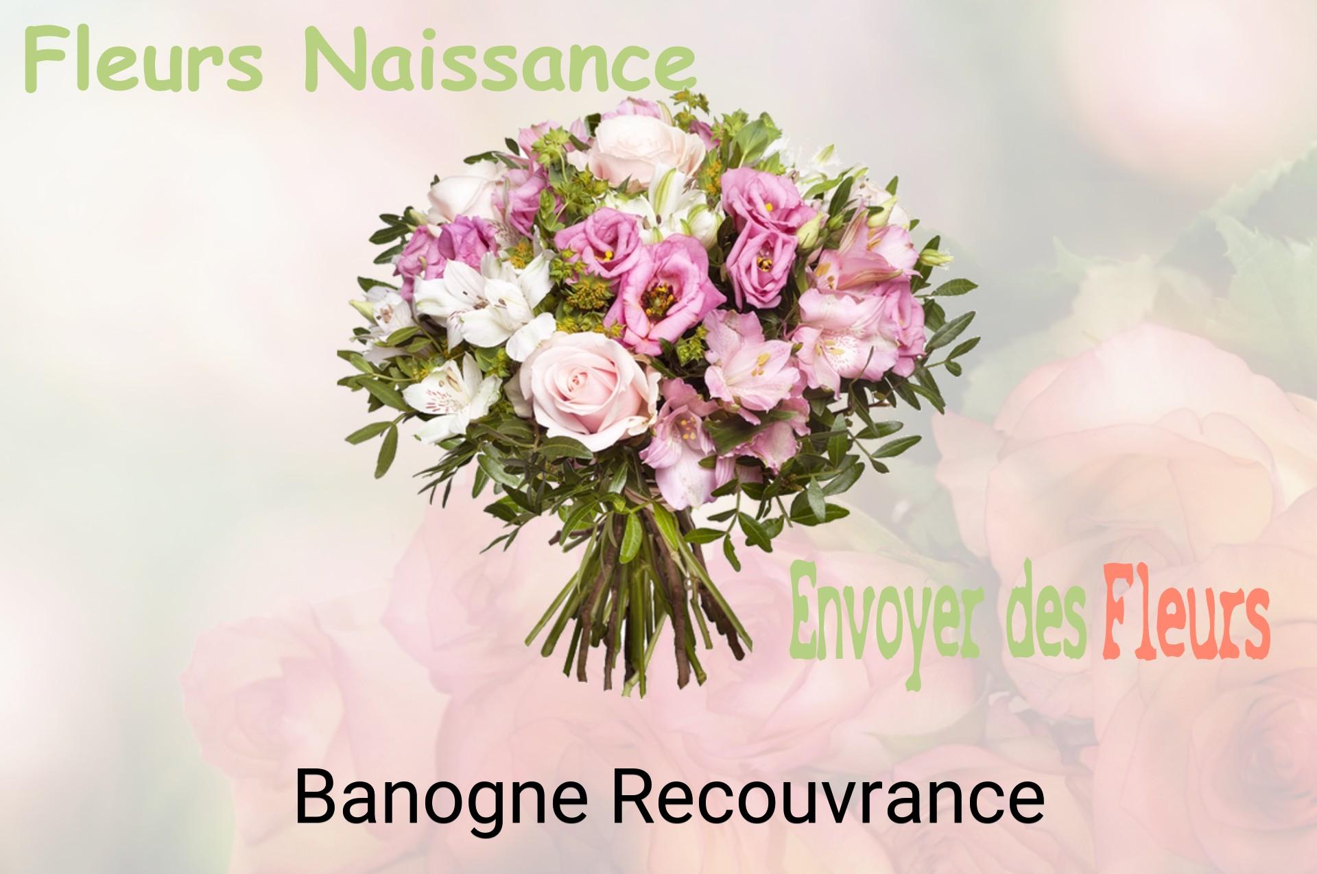Bouquet de fleurs de naissance livré à Banogne-Recouvrance